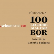 Legjobb Magyar Borok 2024. Winelovers 100 Nagykóstoló Budapest