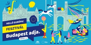 Hello Európa! Fesztivál 2024 Budapest