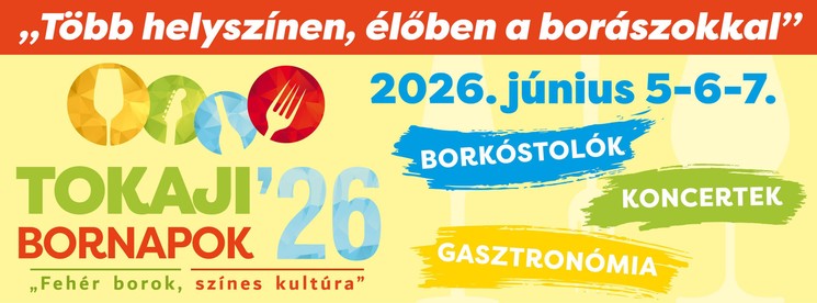 Tokaji Bornapok 2026. Borkóstolók élőben a borászokkal, koncertek, gasztronómia